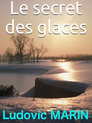 cover image of Le secret des glaces